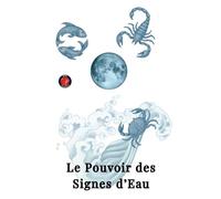 Le Pouvoir des Signes d'Eau