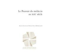 Le Pouvoir Du Medecin Au Xixe Siecle