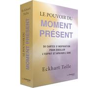 Le pouvoir du moment présent: 50 cartes d'inspiration pour éveiller l'esprit et apaiser l'âme