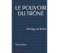 LE POUVOIR DU TRÔNE: Héritage de Belem
