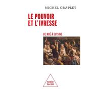 Le Pouvoir et l'Ivresse: De Noé à Eltsine