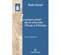 Le pouvoir exécutif dans les démocraties d'Europe et d'Amérique - Reprint de 1938, préfacé par Philippe Blacher