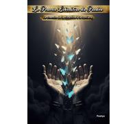 Le Pouvoir Libérateur du Pardon: Le chemin de la cicatrice à la lumière