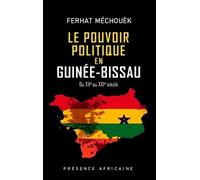 Le pouvoir politique en Guinée-Bissau: du XVe au XXIe siècle