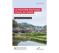 Le pouvoir politique local en Chine: Le cas de la gouvernance rurale