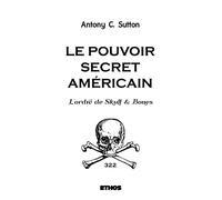 Le pouvoir secret américain: l'Ordre de Skull & Bones