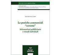 Le pratiche commerciali «corrette». Informazioni pubblicitarie e rimedi individu