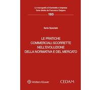 Libri Speziale Ilaria - Le Pratiche Commerciali Scorrette Nell'evoluzione Della