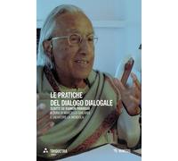 Le pratiche del dialogo dialogale. Scritti su Raimon Panikkar - 2