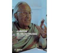 Le pratiche del dialogo dialogale. Scritti su Raimon Panikkar [Paperback] [Mar 2