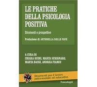 Le pratiche della psicologia positiva. Strumenti e prospettive