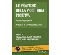 Le pratiche della psicologia positiva. Strumenti e prospettive