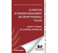 Le pratiche di earnings management nei gruppi piramidali italiani. Aspetti teorici ed evidenze empiriche