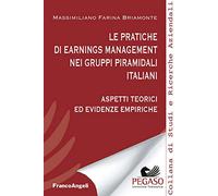 Le pratiche di earnings management nei gruppi piramidali italiani. Aspetti teorici ed evidenze empiriche