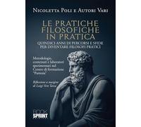 Le pratiche filosofiche in pratica. Quindici anni di percorsi e sfide per diventare filosofi pratici