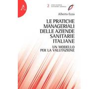 Le pratiche manageriali delle aziende sanitarie italiane. Un modello per la valutazione