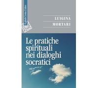 Le pratiche spirituali nei dialoghi socratici
