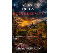 LE PRÉDATEUR DE LA ROUTE DES VINS