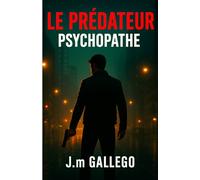 Le Prédateur Psychopathe