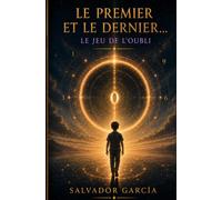 Le premier et le dernier… Le jeu de l'oubli