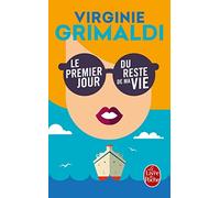 Virginie Grimaldi Le premier jour du reste du ma vie (Tascabile)