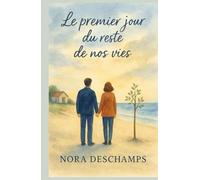 Le premier jour du reste de nos vies: Un roman sensible et lumineux sur le deuil, l’amour et la reconstruction