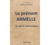 Le prénom Armelle : Ce qui le rend unique