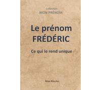 Le prénom Frédéric : Ce qui le rend unique: 5