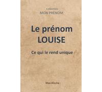 Le prénom Louise : Ce qui le rend unique: 9