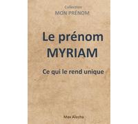 Le prénom Myriam : Ce qui le rend unique