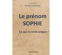 Le prénom Sophie : Ce qui le rend unique