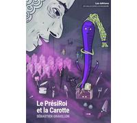Le Présiroi et la Carotte: Entre explosion peupléaire et révolution créative