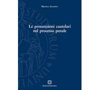 Le presunzioni cautelari nel processo penale