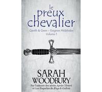 Le Preux Chevalier: 1 - Woodbury Sarah