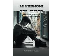 LE PRIGIONI DEL CUORE