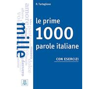 Le prime 1000 parole italiane con esercizi. Livello elementare - pre-intermedio. Übungsbuch