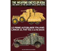 Le prime autoblinde italiane: Lancia 1Z, Fiat 611 e altre minori