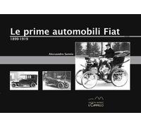 Le prime automobili Fiat. 1899-1919