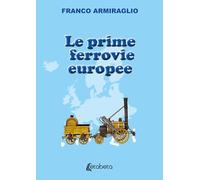 Le prime ferrovie europee