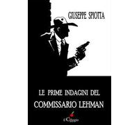 Le prime indagini del commissario Lehman