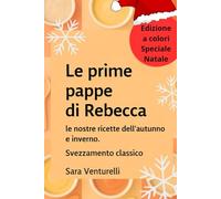 Le prime pappe di Rebecca: Speciale Natale