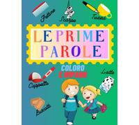 LE PRIME PAROLE: COLORANDO SI IMPARA