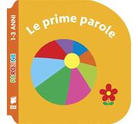 Le prime parole. Ediz. illustrata