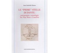 Le «prime» stelle di Dante. Astronomia e astrologia fra «Vita Nova» e «Convivio»