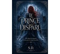 Le prince Disparu: Dark fantasy, magie, aventure, romance