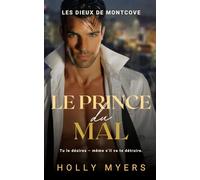 Le Prince du Mal: Une romance dark mafia MM au cœur de Montcove