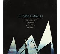 Le Prince Miiaou - Where Is The Queen ?
