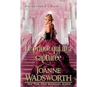 Le prince qui m'a capturée: Une romance de la Régence: 5