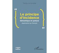 Le principe d’incidence: Sémantique et syntaxe Application au français