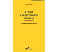 Le principe de l'autodétermination des peuples: Concept et application concrètes